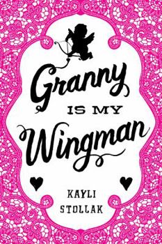 Hardcover Granny Is My Wingman Book