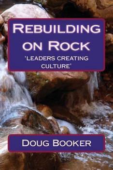 Paperback Rebuilding on Rock: 'leaders re-creating culture' Book