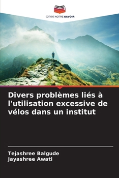 Paperback Divers problèmes liés à l'utilisation excessive de vélos dans un institut [French] Book