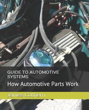 Paperback Guide to Automotive Systems: How Automotive Parts Work Book