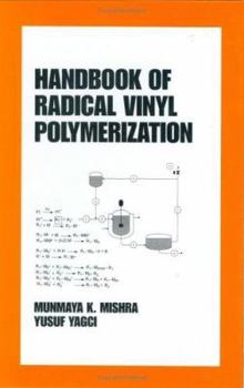 Hardcover Handbook of Radical Vinyl Polymerization (Plastics Engineering) Book