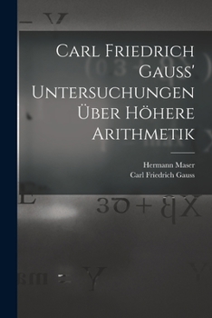 Paperback Carl Friedrich Gauss' Untersuchungen über höhere Arithmetik [German] Book