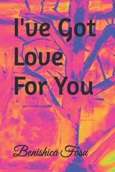 I've Got Love For You