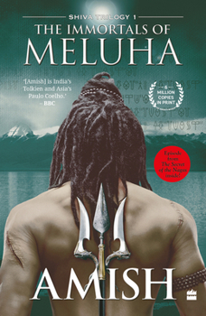 The Immortals of Meluha - Book #1 of the Shiva Trilogy