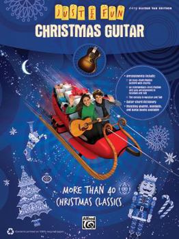 Paperback Just for Fun -- Christmas Guitar: More Than 40 Christmas Classics Book