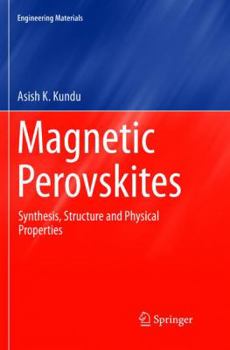 Paperback Magnetic Perovskites: Synthesis, Structure and Physical Properties Book