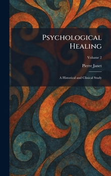 Hardcover Psychological Healing: A Historical and Clinical Study Book