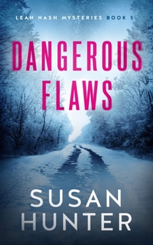 Dangerous Flaws - Book #5 of the Leah Nash Mysteries