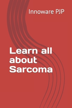 Paperback Learn all about Sarcoma Book