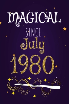 Magical Since July 1980: 120 blank pages of high quality white paper, 6" x 9" cute premium matte cover