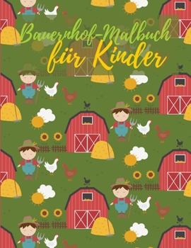 Paperback Bauernhof-Malbuch f?r Kinder: P?dagogische und sch?ne Malbuch f?r Kinder mit Bauernhof Tiere und mehr! [German] Book