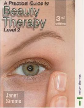 Paperback A Practical Guide to Beauty Therapy for Level 2 Book