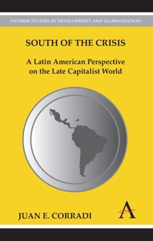 Paperback South of the Crisis: A Latin American Perspective on the Late Capitalist World Book