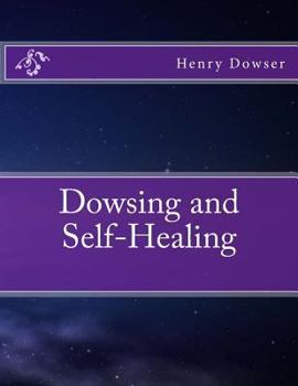 Paperback Dowsing and Self-Healing Book