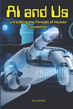 Paperback AI and Us: Unraveling the Threads of Human Connection Book