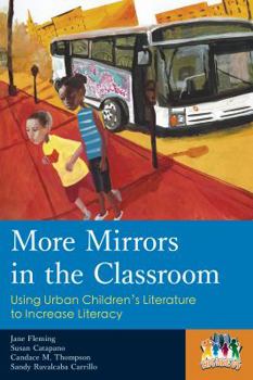 Paperback More Mirrors in the Classroom: Using Urban Children's Literature to Increase Literacy Book