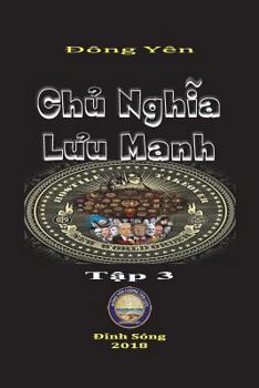 Paperback Ch&#7911; Ngh&#297;a L&#432;u Manh III [Vietnamese] Book