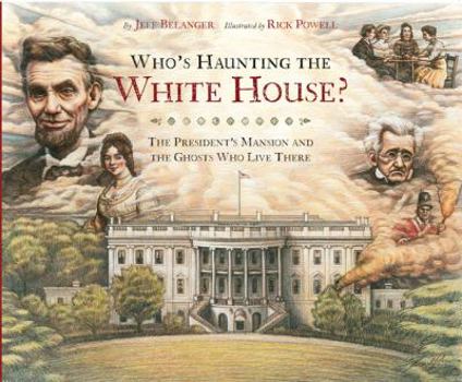 Hardcover Who's Haunting the White House?: The President's Mansion and the Ghosts Who Live There Book