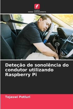 Paperback Deteção de sonolência do condutor utilizando Raspberry Pi [Portuguese] Book