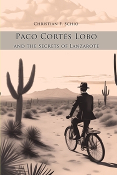 Paperback Paco Cortés Lobo and the Secrets of Lanzarote Book