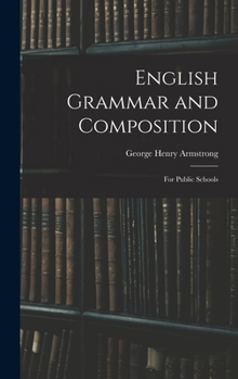 Hardcover English Grammar and Composition: for Public Schools Book