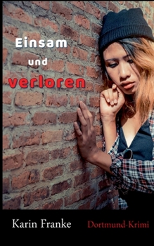 Paperback Einsam und verloren: Dortmund-Krimi [German] Book