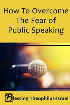 Paperback How to Overcome the Fear of Public Speaking Book