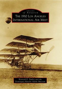 Paperback The 1910 Los Angeles International Air Meet Book