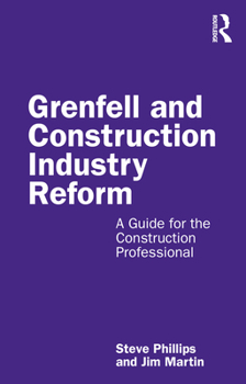 Paperback Grenfell and Construction Industry Reform: A Guide for the Construction Professional Book