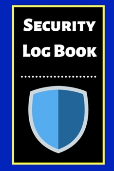 Security Log Book: Security Incident Log Book