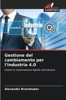 Paperback Gestione del cambiamento per l'Industria 4.0 [Italian] Book