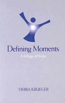 Hardcover Defining Moments: A Trilogy of Hope Book