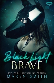 Black Light Brave - Book #18 of the Black Light