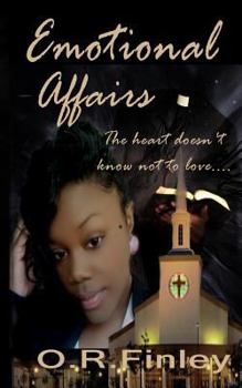 Paperback Emotional Affairs: The Heart Doesn't Know Not To Love Book