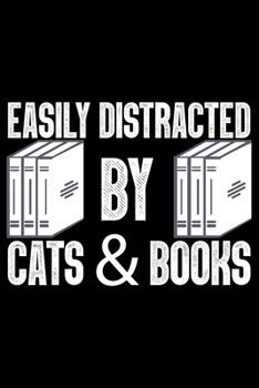 Paperback Easily Distracted By Cats & Books: Books Lover Journal Notebook - Reading Book Lover Gifts - Gifts for Librarian Notebook Journal - Funny Reading Book