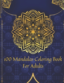 Paperback 100 mandalas Coloring Book For Adults: 100 Mandalas Coloring Pages for Inspiration, Relaxing Patterns Coloring Book