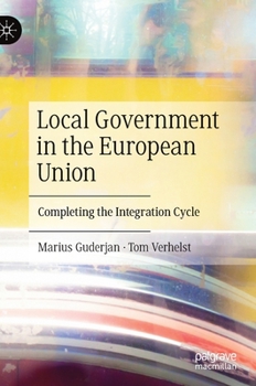 Hardcover Local Government in the European Union: Completing the Integration Cycle Book