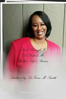 Paperback Push Through It: God Helped Me Weather Life's Storms Book