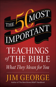 Paperback 50 Most Important Teachings of the Bible: What They Mean for You Book