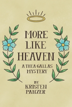 Paperback More Like Heaven: A Thea Gallas Mystery Book