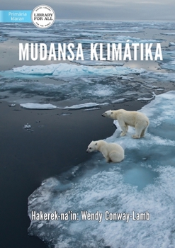 Paperback Climate Change - Mudansa Klimátika [Tetum] Book