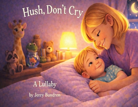 Hush, Don't Cry