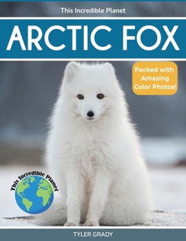 Paperback Arctic Fox: Fascinating Animal Facts for Kids Book