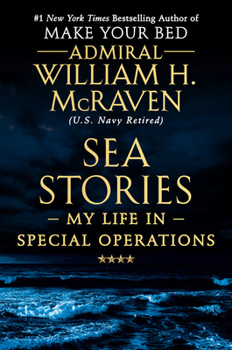 Hardcover Sea Stories: My Life in Special Operations Book