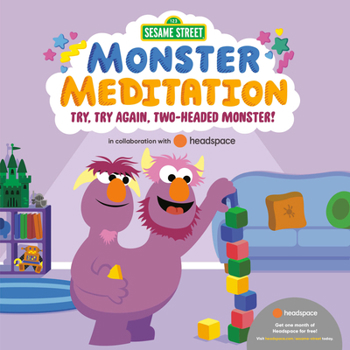 Board book Try, Try Again, Two-Headed Monster!: Sesame Street Monster Meditation in Collaboration with Headspace Book