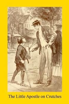 Paperback The Little Apostle on Crutches Book