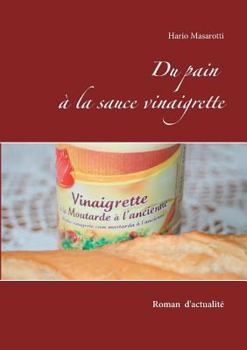 Paperback Du pain à la sauce vinaigrette [French] Book