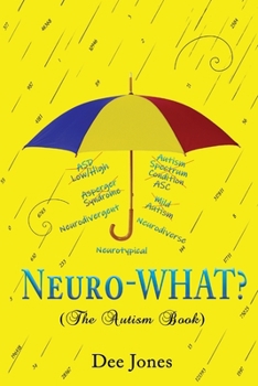 Neuro-WHAT? (The Autism Book)