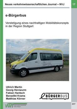 Paperback Neues verkehrswissenschaftliches Journal - Ausgabe 17: e-Bürgerbus: Verstetigung eines nachhaltigen Mobilitätskonzepts in der Region Stuttgart [German] Book