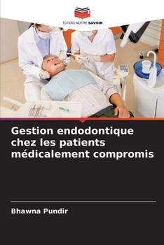 Paperback Gestion endodontique chez les patients médicalement compromis [French] Book